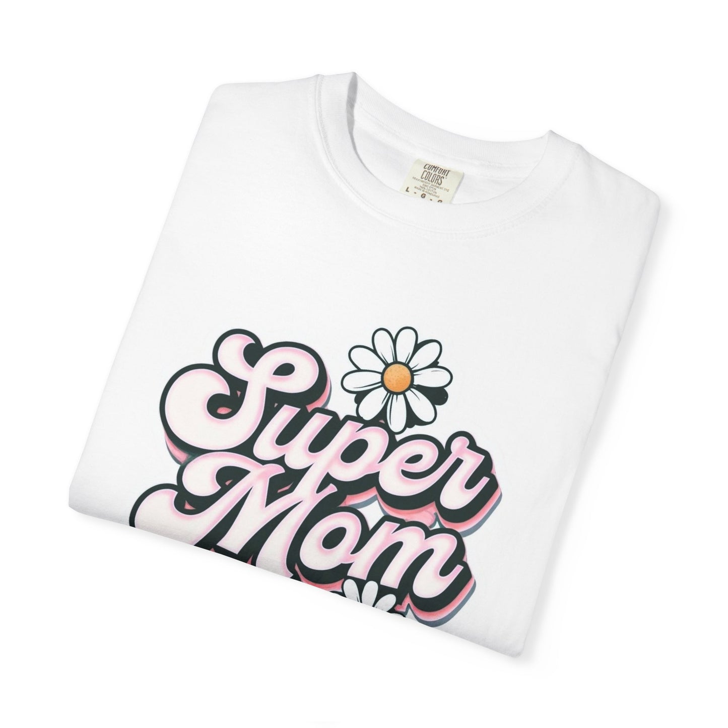 Super Mom T-Shirt, Cute Gift for Mothers Day, Casual Wear, Birthday Tee, Trendy Mom Apparel, Daisies Design
