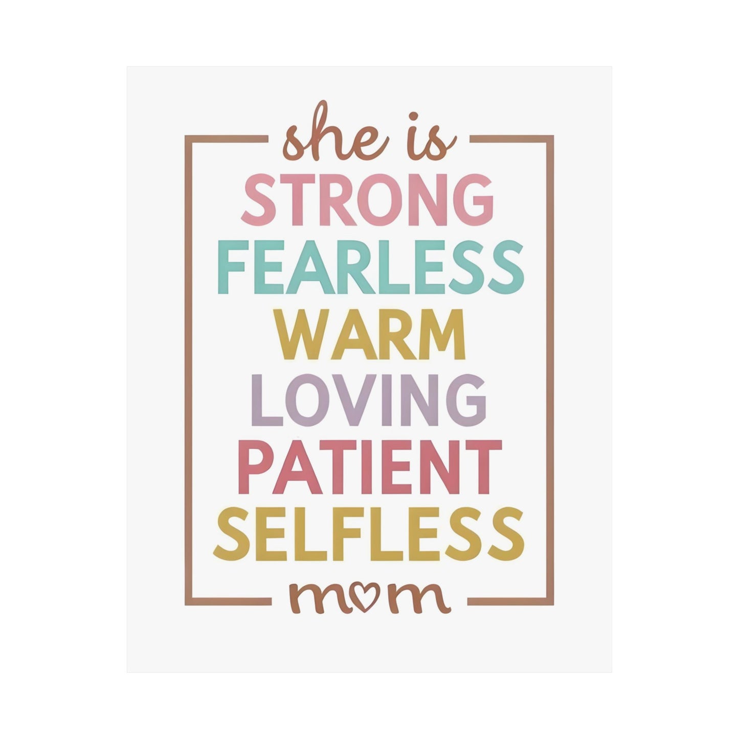 Inspirational Mom Wall Art Poster, Positive Affirmation Decor for Mother's Day, Gift for Mom, Selfless, Warm, Fearless