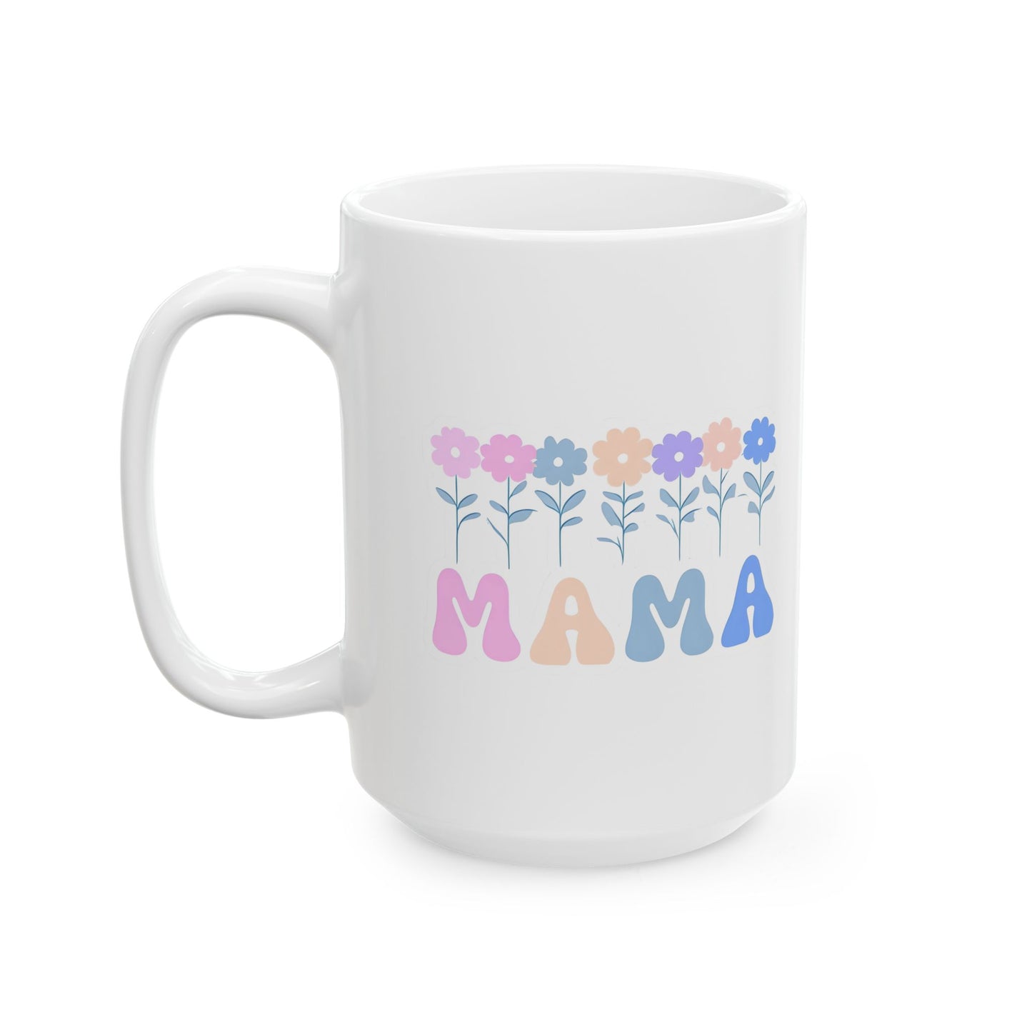 Pastel Floral Mama Mug - Colorful Ceramic Coffee Cup for Mother's Day, Birthday Gift, Tea Mug, Flower Design, Personalized Gift
