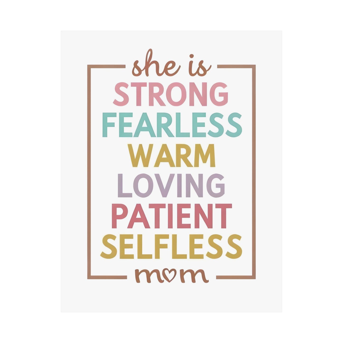 Inspirational Mom Wall Art Poster, Positive Affirmation Decor for Mother's Day, Gift for Mom, Selfless, Warm, Fearless