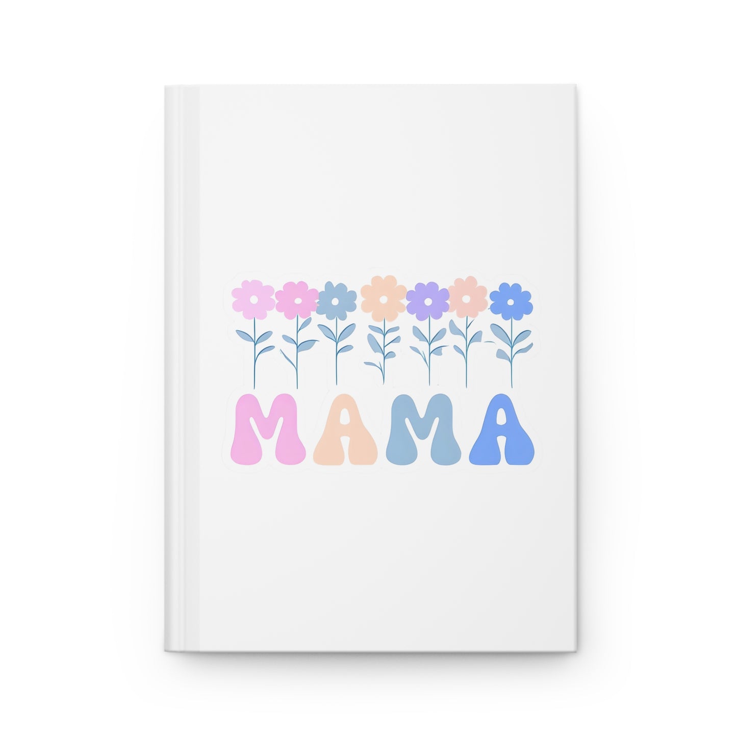 Floral Pastel Mama Hardcover Journal, Cute Journal for Moms, Gifts for Mother's Day, Notebook for Busy Moms, Daily Planner