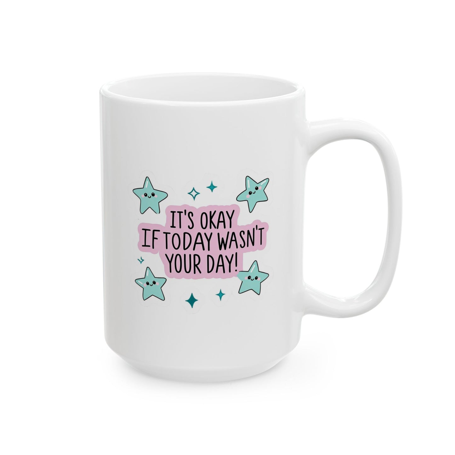 Its Okay If Today Wasnt Your Day Mug, Cute Star Coffee Mug, Positive Quote Mug, Kawaii Motivational Gift, Mental Health Support Mug