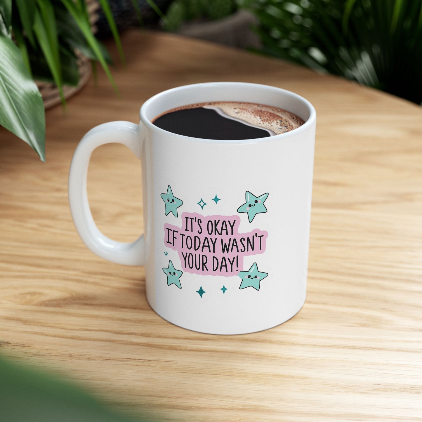 Its Okay If Today Wasnt Your Day Mug, Cute Star Coffee Mug, Positive Quote Mug, Kawaii Motivational Gift, Mental Health Support Mug