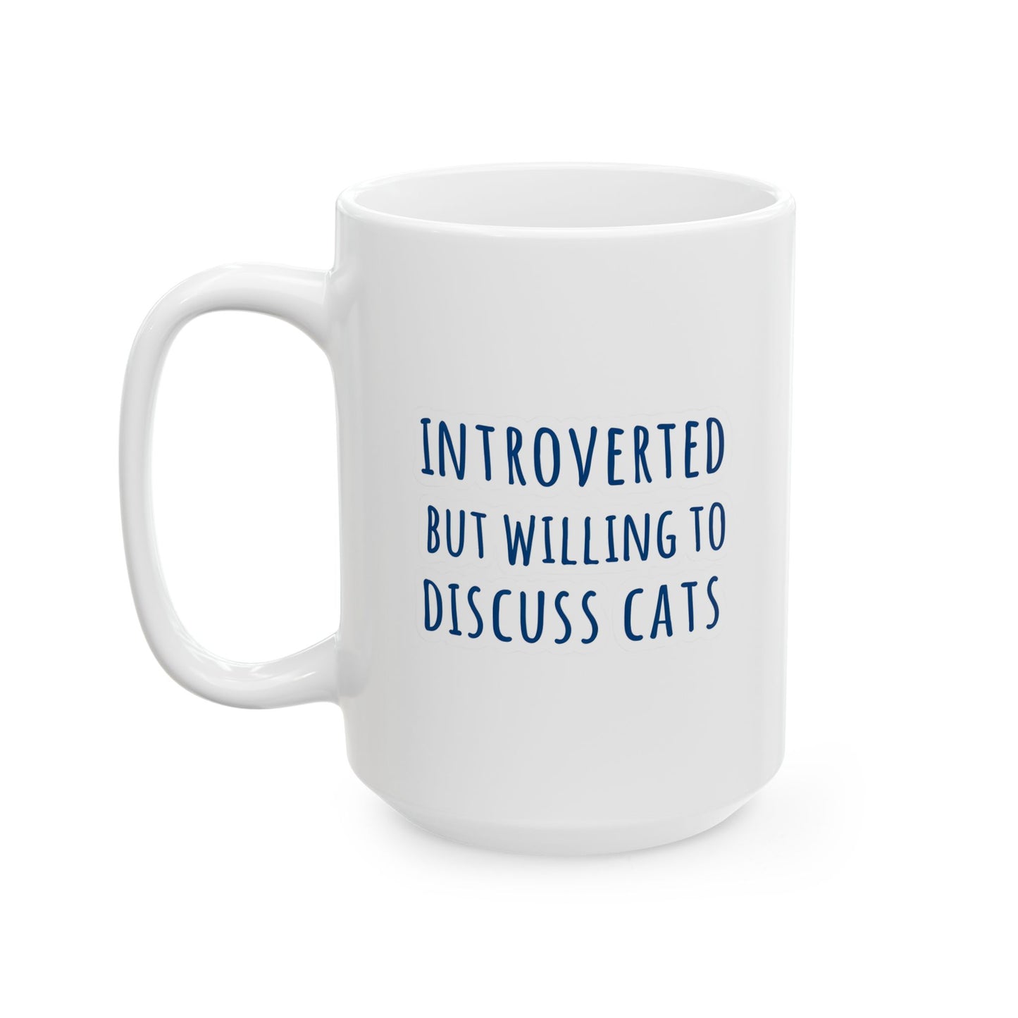 Introverted But Willing To Discuss Cats Mug
