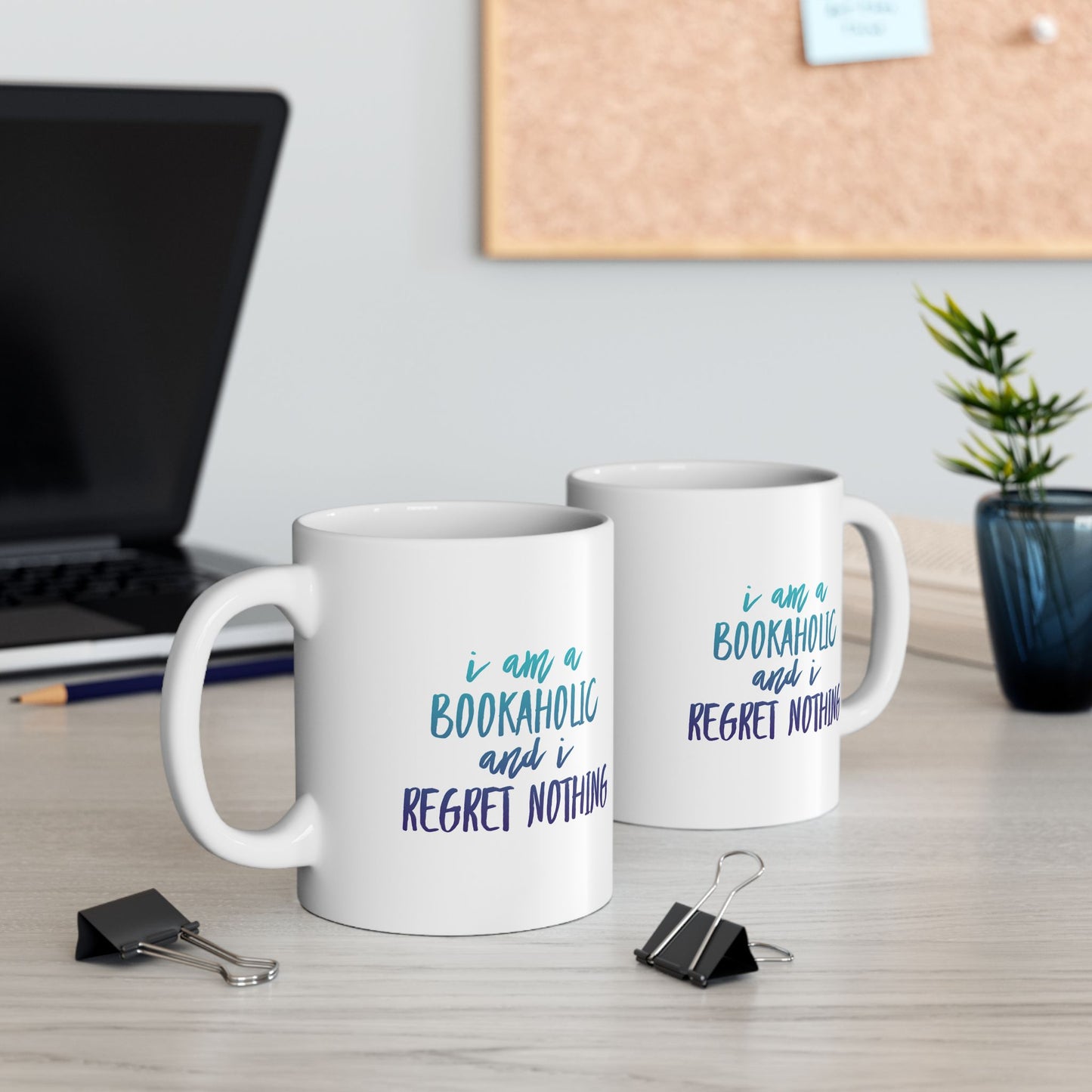 Bookaholic Mug – I Am a Bookaholic and I Regret Nothing