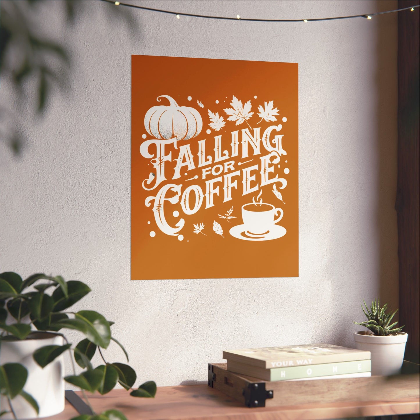 Fall Coffee Poster, Autumn Wall Art, Pumpkin Spice Decor, Cozy Home Decoration, Seasonal Typography Print