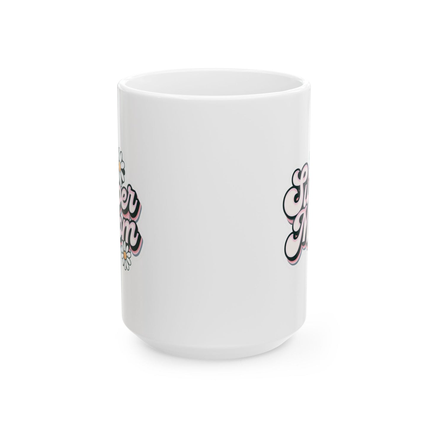 Super Mom Ceramic Mug - Perfect Gift for Mothers, 11oz & 15oz Coffee Cup, Mother's Day Gift, Coffee Lover's Essential, Family Gift