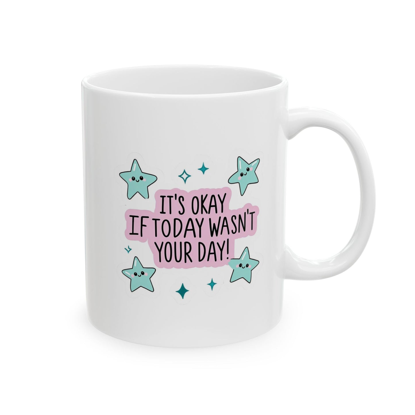 Its Okay If Today Wasnt Your Day Mug, Cute Star Coffee Mug, Positive Quote Mug, Kawaii Motivational Gift, Mental Health Support Mug