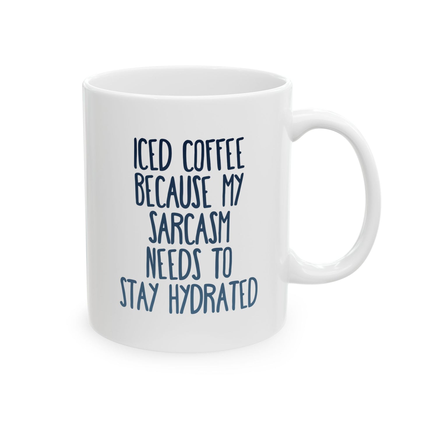 Iced Coffee Mug, Funny Sarcasm Mug, Stay Hydrated Coffee Cup, Humor Gift for Coffee Lovers, Sassy Iced Coffee Cup