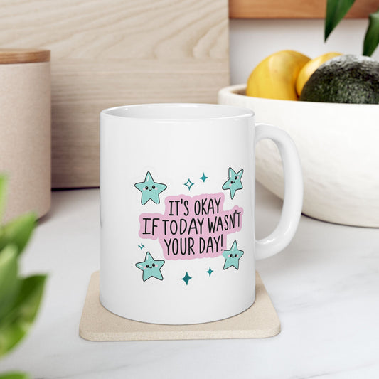 Its Okay If Today Wasnt Your Day Mug, Cute Star Coffee Mug, Positive Quote Mug, Kawaii Motivational Gift, Mental Health Support Mug