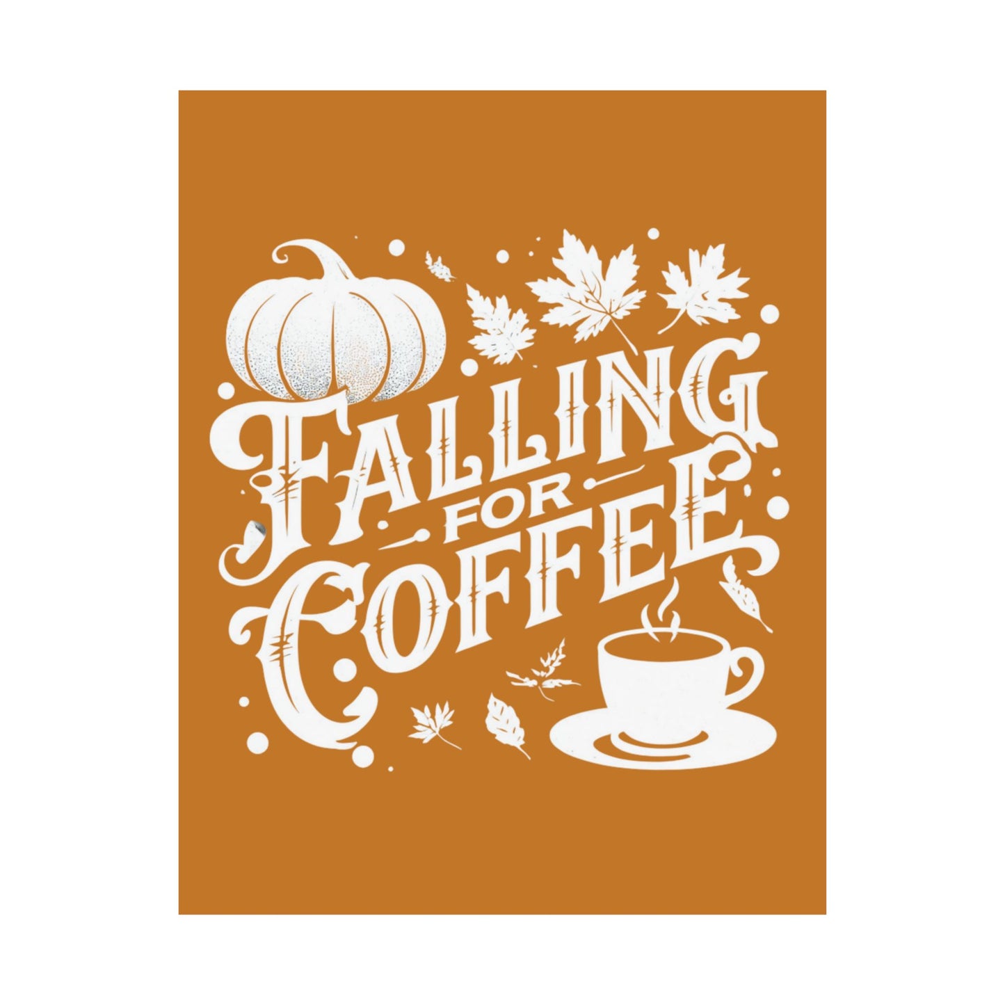 Fall Coffee Poster, Autumn Wall Art, Pumpkin Spice Decor, Cozy Home Decoration, Seasonal Typography Print