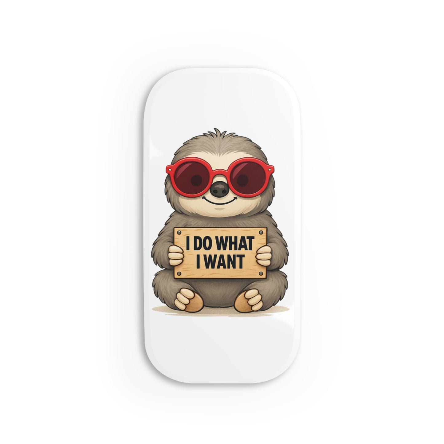 Sloth “I Do What I Want” Funny Vinyl Sticker