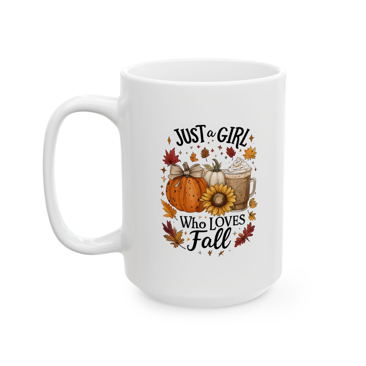Just a Girl Who Loves Fall Mug, Pumpkin Spice Coffee Cup, Autumn Sunflower Latte Mug, Cozy Fall Gift for Her