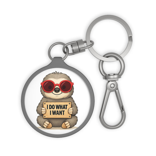 Funny Sloth Keychain – I Do What I Want