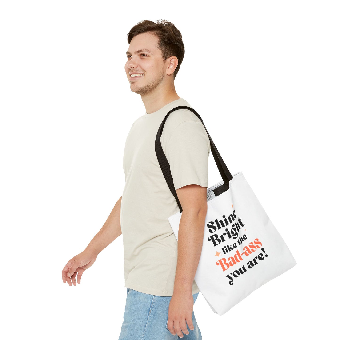 Empowering Tote Bag - Shine Bright like the Bad-ass you are! Perfect for Everyday Use, Gifts, Motivational Art, Stylish Accessory, Tote for