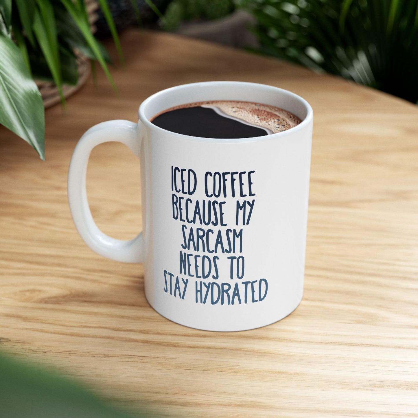 Iced Coffee Mug, Funny Sarcasm Mug, Stay Hydrated Coffee Cup, Humor Gift for Coffee Lovers, Sassy Iced Coffee Cup
