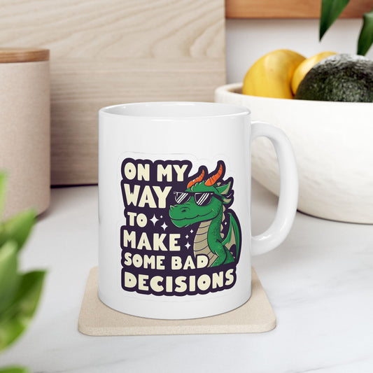 Dragon Design "On My Way to Make Bad Decisions" Ceramic Mug - Ideal for Fantasy Lovers, Unique Birthday Presents