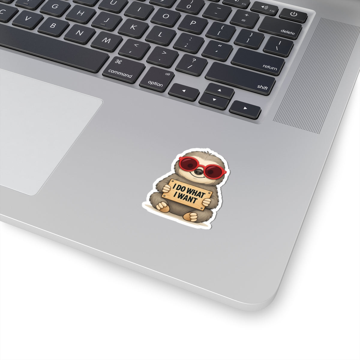Sloth I Do What I Want Vinyl Sticker – Funny Animal Decal for Laptop, Water Bottle, or Notebook