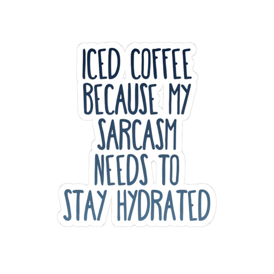 Iced Coffee Sarcasm Sticker – Funny Quote Vinyl Decal